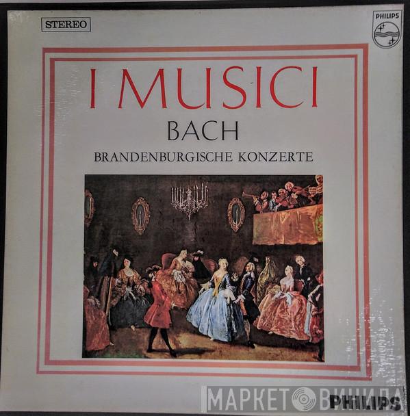 - Johann Sebastian Bach , I Musici , Félix Ayo , Maurice André , Frans Brüggen , Severino Gazzelloni  Heinz Holliger  - Brandenburgische Konzerte