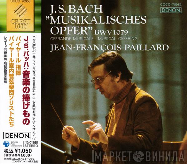 , Johann Sebastian Bach  Jean-François Paillard  - Musikalisches Opfer, BWV 1079