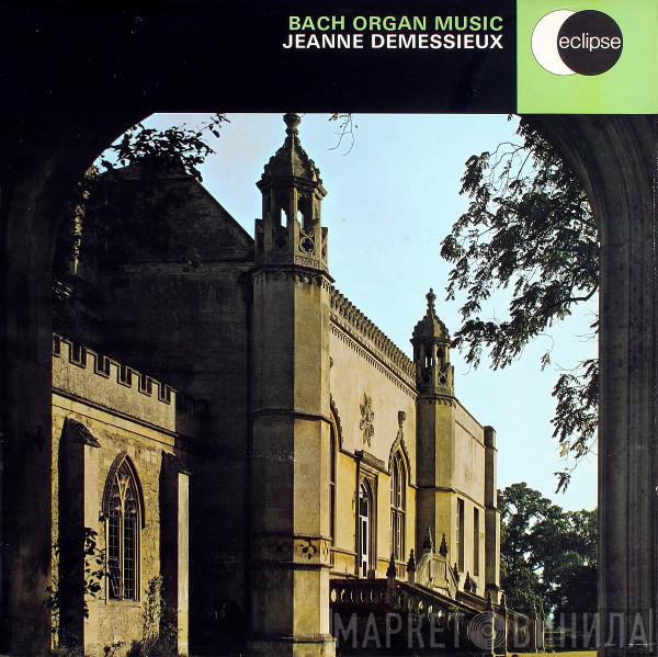 Johann Sebastian Bach, Jeanne Demessieux - Organ Music