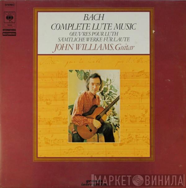 Johann Sebastian Bach, John Williams  - Complete Lute Music  = Oeuvres Pour Luth = Sämtliche Werke Für Laute