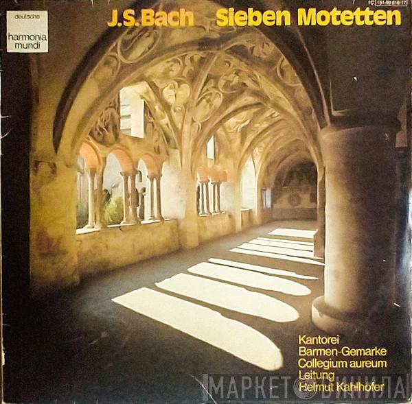 - Johann Sebastian Bach , Kantorei Barmen-Gemarke Leitung Collegium Aureum  Helmut Kahlhöfer  - Sieben Motetten
