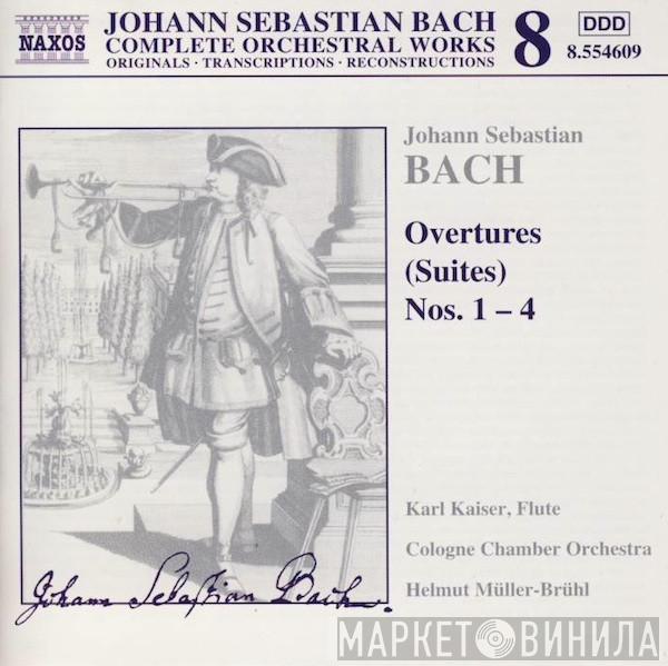 - Johann Sebastian Bach , Karl Kaiser , Kölner Kammerorchester  Helmut Müller-Brühl  - Overtures (Suites) Nos. 1-4