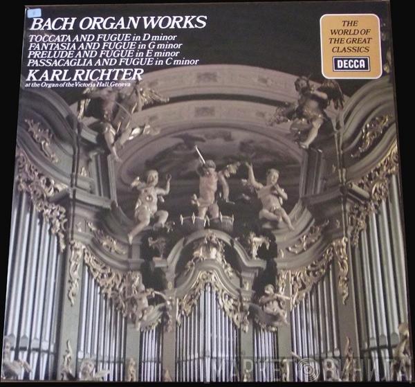Johann Sebastian Bach, Karl Richter - The World Of The Great Classics J.S. Bach: Organ Works