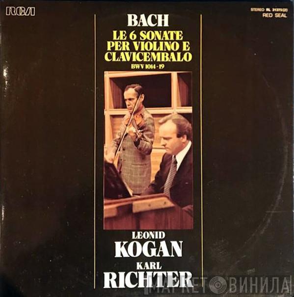Johann Sebastian Bach, Leonid Kogan, Karl Richter - Le 6 Sonate Per Violino E Clavicembalo