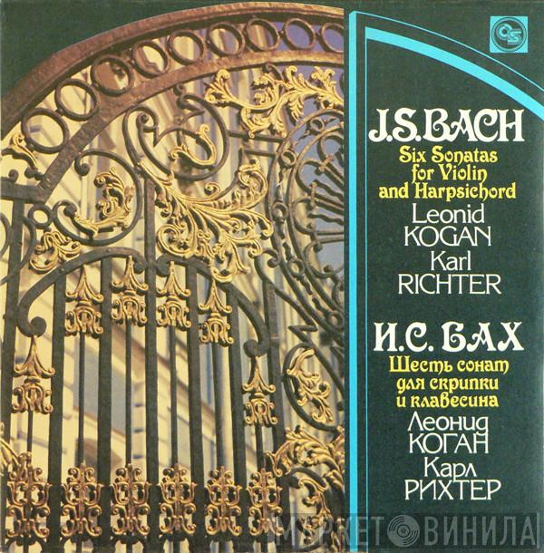 - Johann Sebastian Bach , Leonid Kogan  Karl Richter  - Six Sonatas For Violin And Harpsichord