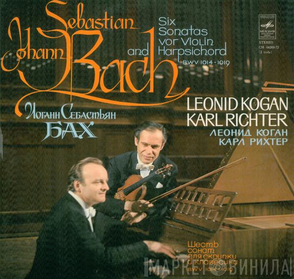 , Johann Sebastian Bach , Leonid Kogan  Karl Richter  - Сонаты Для Скрипки И Клавесина