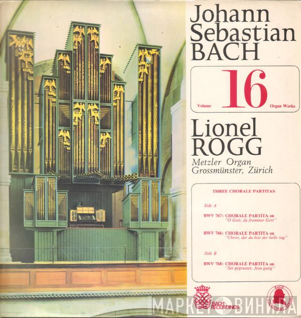 Johann Sebastian Bach, Lionel Rogg - Organ Works Volume 16