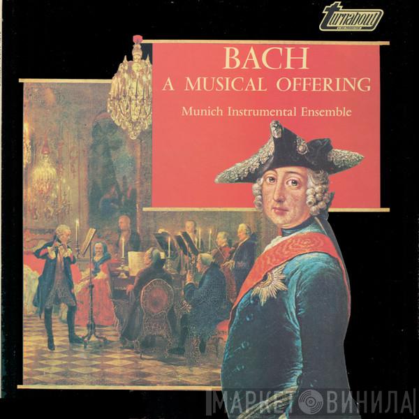 Johann Sebastian Bach, Münchener Instrumentalensemble - A Musical Offering