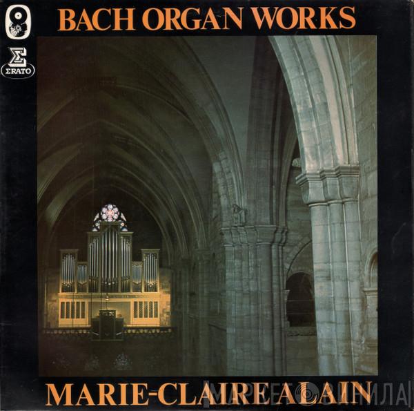 Johann Sebastian Bach, Marie-Claire Alain - Organ Works
