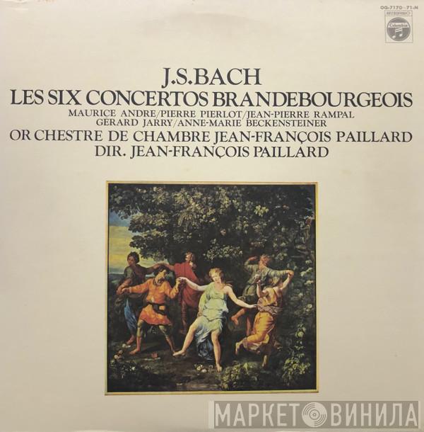 , Johann Sebastian Bach , Maurice André , Gérard Jarry , Pierre Pierlot , Jean-Pierre Rampal  Orchestre De Chambre Jean-François Paillard  - J.S. Bach - Les Six Concertos Brandebourgeois