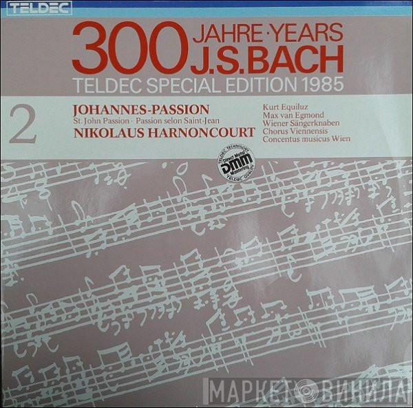 Johann Sebastian Bach, Nikolaus Harnoncourt, Kurt Equiluz, Max van Egmond, Die Wiener Sängerknaben, Chorus Viennensis, Concentus Musicus Wien - Johannes-Passion • St. John Passion • Passion Selon Saint-Jean; TELDEC Special Edition 1985: 300 Jahre•Years J.S. Bach