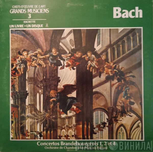 Johann Sebastian Bach, Orchestre De Chambre Jean-François Paillard - Concertos Brandebourgeois 1, 2 Et 4