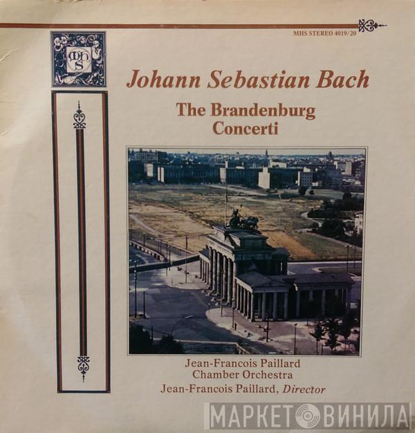 , Johann Sebastian Bach , Orchestre De Chambre Jean-François Paillard  Jean-François Paillard  - The Brandenburg Concerti