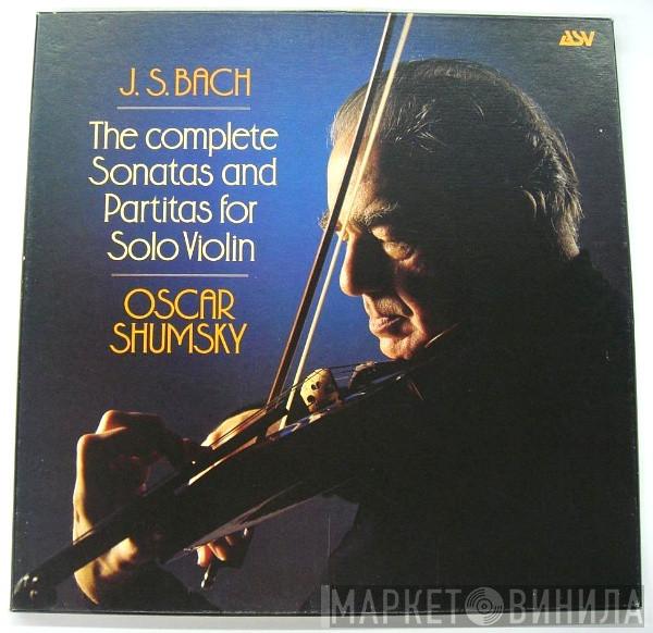 Johann Sebastian Bach, Oscar Shumsky - The Complete Sonatas And Partitas For Solo Violin