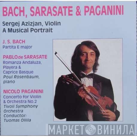 , Johann Sebastian Bach , Pablo de Sarasate , Niccolò Paganini  Sergej Azizjan  - A Musical Portrait
