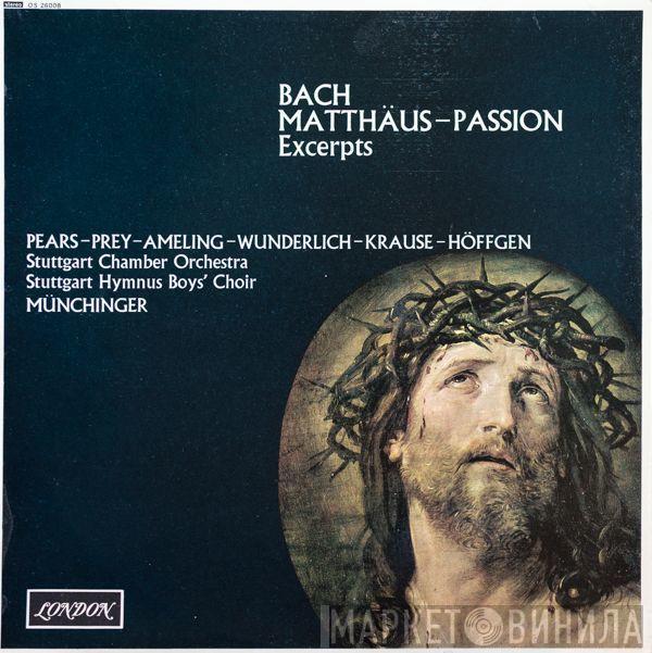 - Johann Sebastian Bach , Peter Pears , Hermann Prey , Elly Ameling , Fritz Wunderlich , Tom Krause , Marga Höffgen , Stuttgarter Kammerorchester , Stuttgarter Hymnus-Chorknaben  Karl Münchinger  - Matthäus-Passion Excerpts