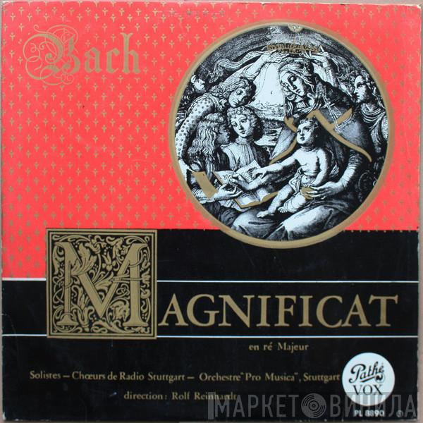 Johann Sebastian Bach, Pro Musica Orchestra Stuttgart, Südfunk-Chor Stuttgart, Rolf Reinhardt - Magnificat En Ré Majeur