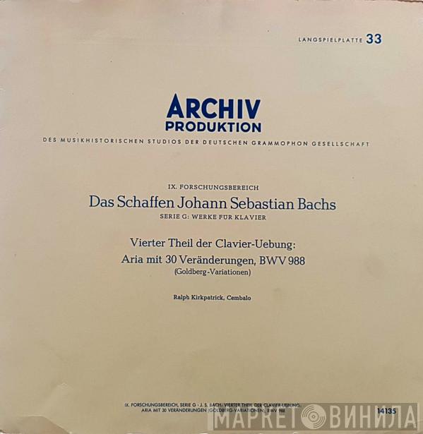 - Johann Sebastian Bach  Ralph Kirkpatrick  - Vierter Theil Der Clavier-Uebung: Aria Mit 30 Veränderungen, BWV 988 (Goldberg-Variationen)
