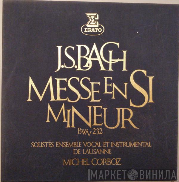 - Johann Sebastian Bach , Solistes de l'Ensemble Vocal de Lausanne Et Ensemble Vocal De Lausanne , Ensemble Instrumental De Lausanne  Michel Corboz  - J.S. Bach - Messe En Si Mineur, BWV 232