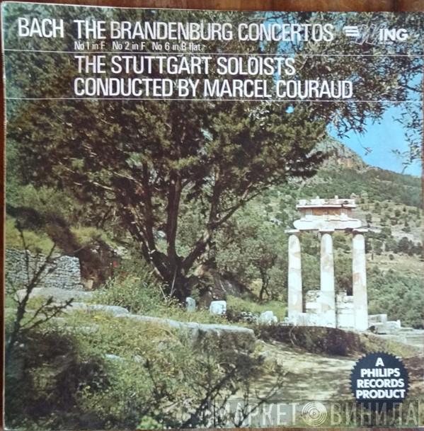 Johann Sebastian Bach, Stuttgarter Solisten, Marcel Couraud - The Brandenburg Concertos