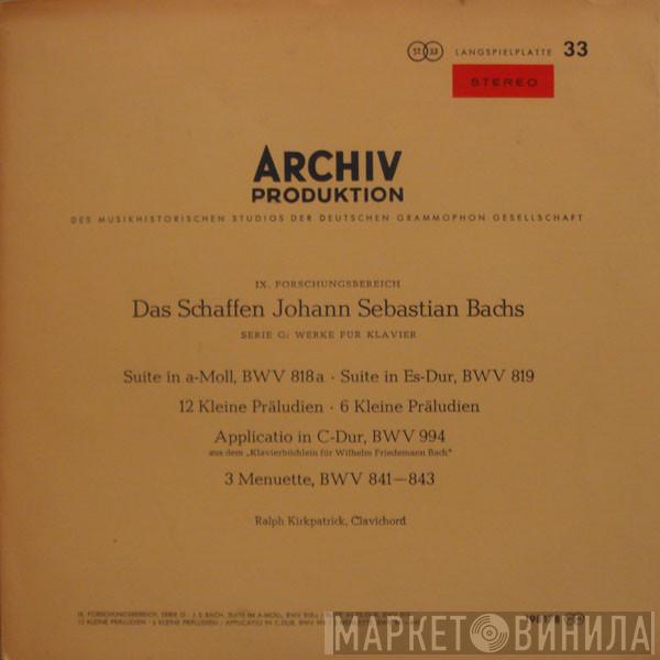  Johann Sebastian Bach  - Suite In A-Moll, BWV 818a, Suite In Es-Dur, BWV 819, 12 Kleine Präludien, 6 Kleine Präludien, Applicatio In C-Dur, BWV 994, 3 Menuette, BWV 841-843
