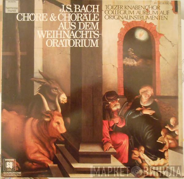Johann Sebastian Bach, Tölzer Knabenchor, Collegium Aureum - Chöre & Choräle Aus Dem Weihnachtsoratorium