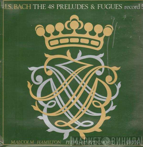 Johann Sebastian Bach - The 48 Preludes & Fugues Record 5