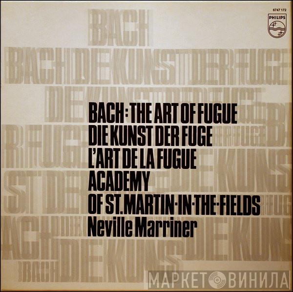 Johann Sebastian Bach, The Academy Of St. Martin-in-the-Fields, Sir Neville Marriner - Die Kunst Der Fuge • The Art Of Fugue • L' Art De La Fugue (BWV 1080)