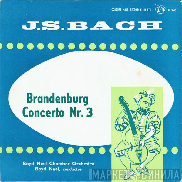 Johann Sebastian Bach, The Boyd Neel Chamber Orchestra, Boyd Neel - Brandenburg Concerto Nr. 3