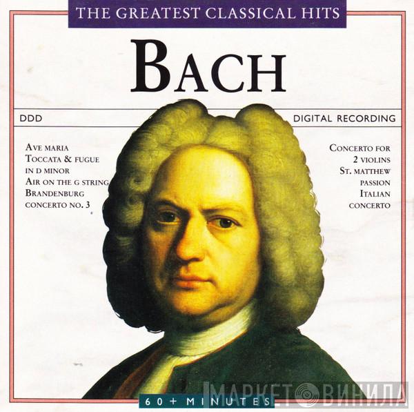  Johann Sebastian Bach  - The Greatest Classical Hits
