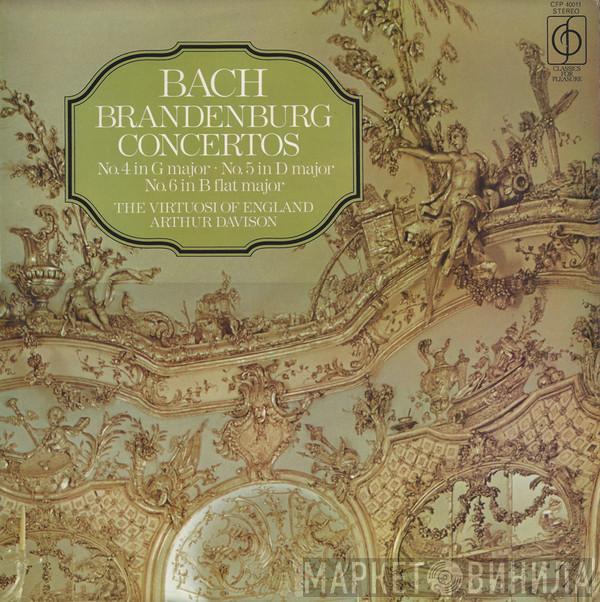 Johann Sebastian Bach The Virtuosi Of England Arthur Davison  - Brandenburg Concertos No. 4 In G Major / No. 5 In D Major / No. 6 In B Flat Major