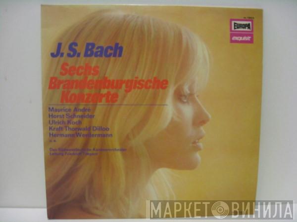 , Johann Sebastian Bach , Ulrich Koch , György Terebesi , Maurice André , Friedrich Tilegant  Südwestdeutsches Kammerorchester  - Sechs Brandenburgische Konzerte