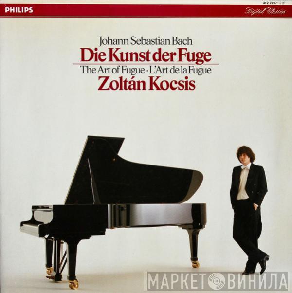 , Johann Sebastian Bach  Zoltán Kocsis  - Die Kunst Der Fuge, The Art Of Fugue, L' Art De La Fugue