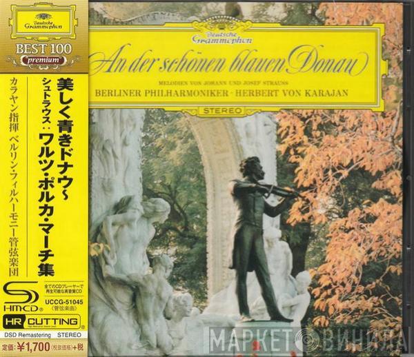 , Johann Strauss Jr. & Johann Strauss Sr. , Josef Strauß · Berliner Philharmoniker  Herbert von Karajan  - An Der Schönen Blauen Donau - Melodien Von Johann Und Josef Strauss