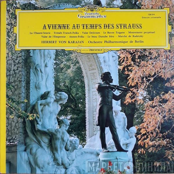 , Johann Strauss Jr. Et Johann Strauss Sr. , Josef Strauß · Berliner Philharmoniker  Herbert von Karajan  - A Vienne Au Temps Des Strauss
