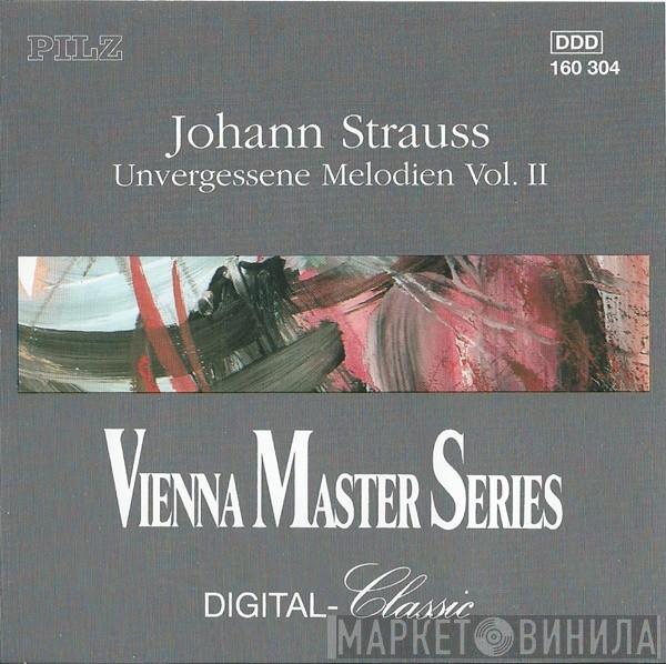 Johann Strauss Jr. - Unvergessene Melodien Vol. II