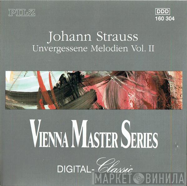 Johann Strauss Jr. - Unvergessene Melodien Vol. II