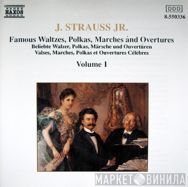 Johann Strauss Jr. - Famous Waltzes, Polkas, Marches And Overtures, Volume 1
