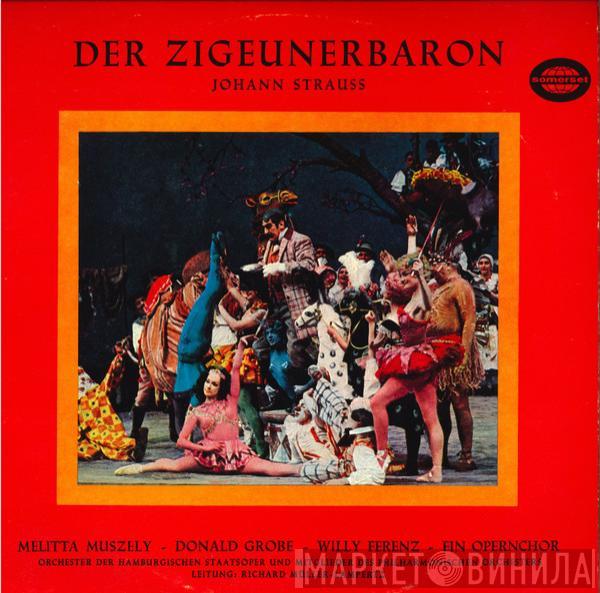 , Johann Strauss Jr. , Melitta Muszely , Donald Grobe , Willy Ferenz ,Orchester Der Hamburgischen Staatsoper Und Mitglieder Des Philharmonischen Orchesters Orchester Der Staatsoper Hamburg  Richard Müller-Lampertz  - Der Zigeunerbaron Querschnitt