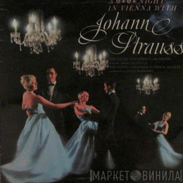 Johann Strauss Jr., Gewandhausorchester Leipzig, Otto Dobrindt - A Saga Night In Vienna With Johann Strauss