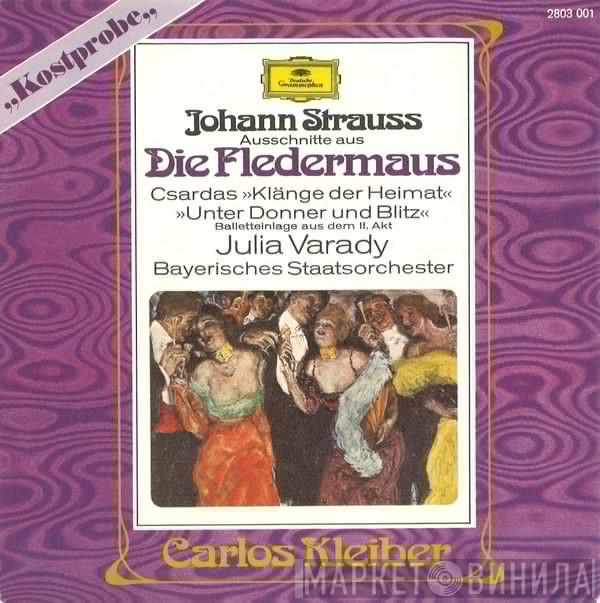 - Johann Strauss Jr. , Carlos Kleiber , Iulia Várady , Lucia Popp , Hermann Prey , Ivan Rebroff , René Kollo , Bernd Weikl  Bayerisches Staatsorchester  - Die Fledermaus