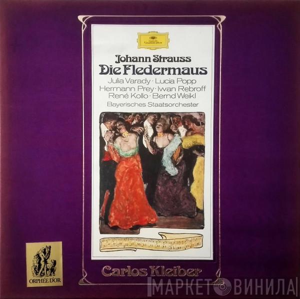 Johann Strauss Jr., Iulia Várady, Lucia Popp, Hermann Prey, Ivan Rebroff, René Kollo, Bernd Weikl, Bayerisches Staatsorchester, Carlos Kleiber - Die Fledermaus