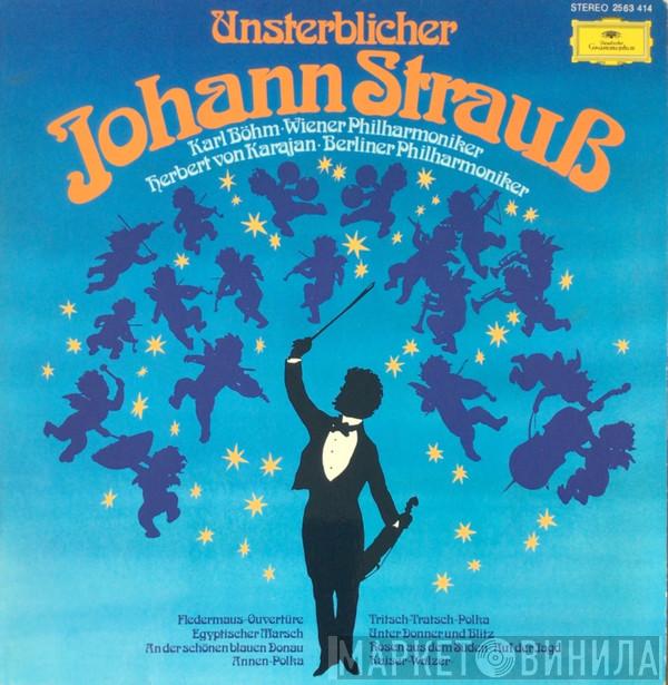 – Johann Strauss Jr. , Karl Böhm , Wiener Philharmoniker , Herbert von Karajan  Berliner Philharmoniker  - Unsterblicher Johann Strauß