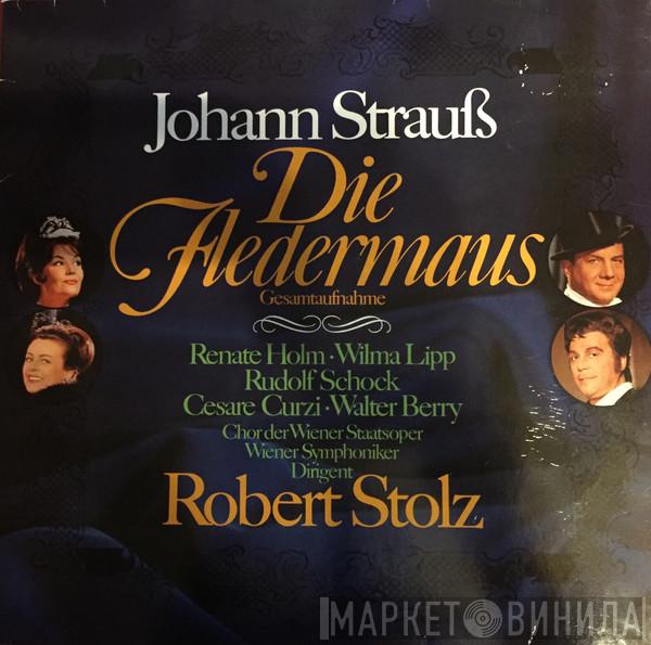 Johann Strauss Jr., Wiener Symphoniker, Robert Stolz - Die Fledermaus (Gesamtaufnahme)