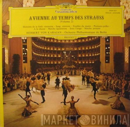 , Johann Strauss Jr. - Josef Strauß , Berliner Philharmoniker  Herbert von Karajan  - A Vienne Au Temps Des Strauss (Volume 2)