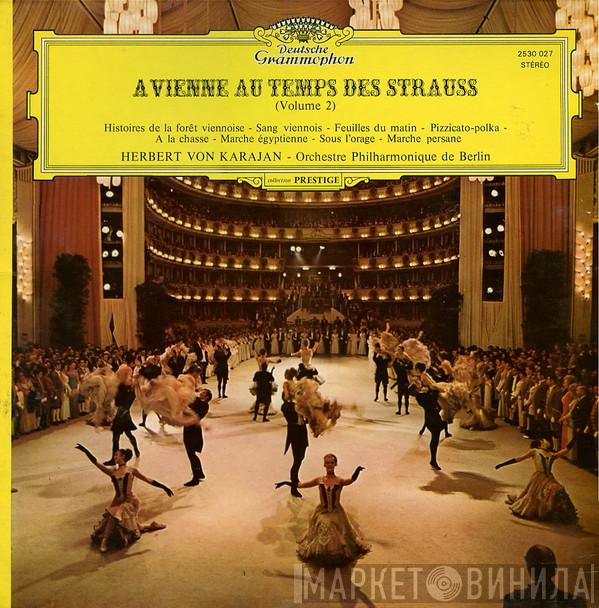 , Johann Strauss Jr. , Josef Strauß , Berliner Philharmoniker  Herbert von Karajan  - À Vienne Au Temps Des Strauss (Volume 2)