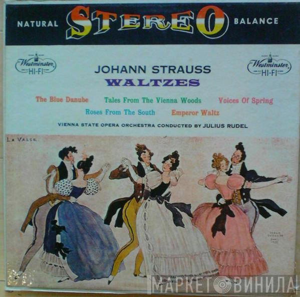 , Johann Strauss Jr. , Julius Rudel  Orchester Der Wiener Staatsoper  - Strauss Waltzes