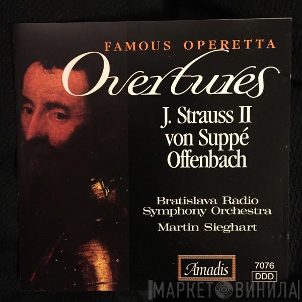 , Johann Strauss Jr. , Franz von Suppé | Jacques Offenbach , Slovak Radio Symphony Orchestra  Martin Sieghart  - Famous Operetta Overtures