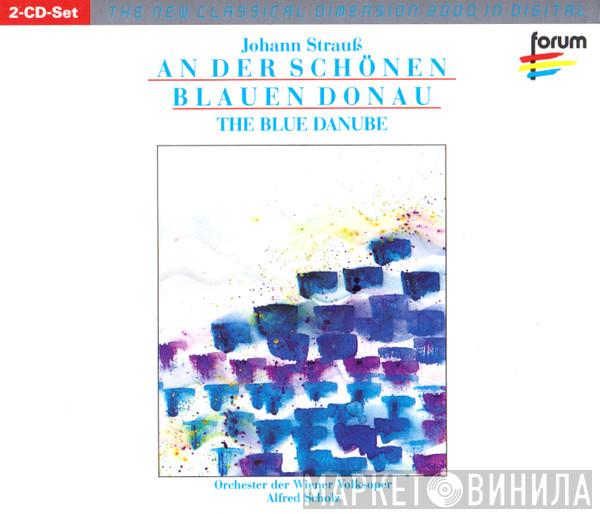 , Johann Strauss Jr. , Wiener Volksopernorchester  Alfred Scholz  - An Der Schönen Blauen Donau