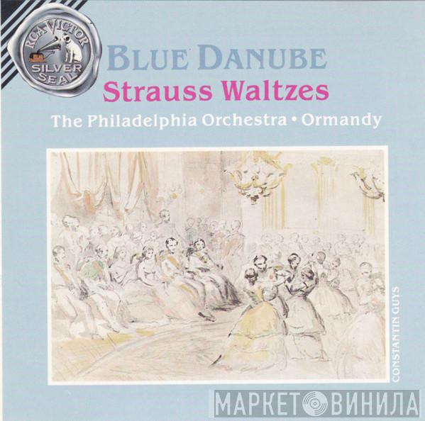 - Johann Strauss Jr. , The Philadelphia Orchestra  Eugene Ormandy  - Blue Danube - Strauss Waltzes